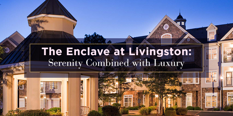 The Enclave at Livingston: Serenity Combined With Luxury