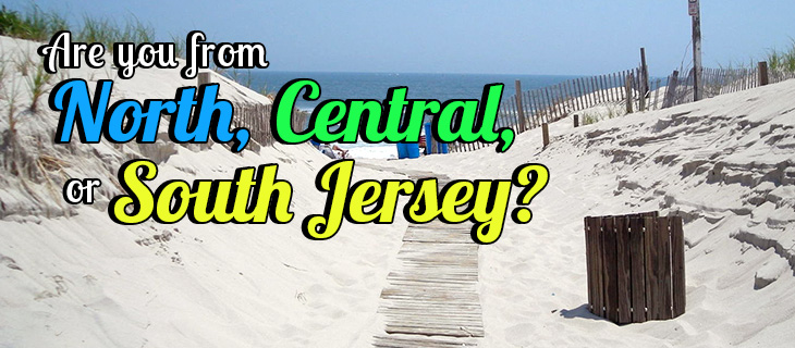 [Quiz] Are You From North, Central, or South Jersey?