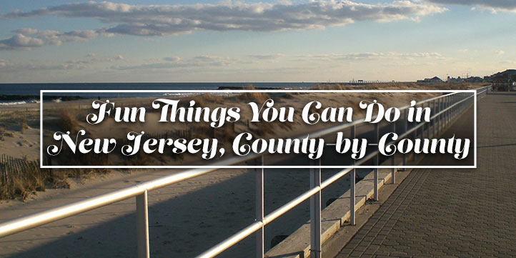 Fun Things You Can Do in New Jersey, County-by-County