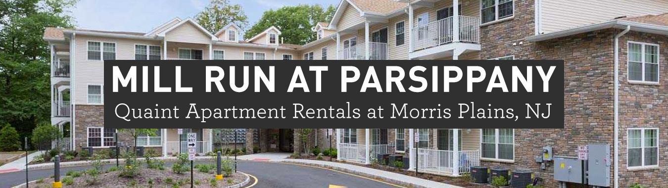 Mill Run at Parsippany: Quaint Apartment Rentals at Morris Plains, NJ