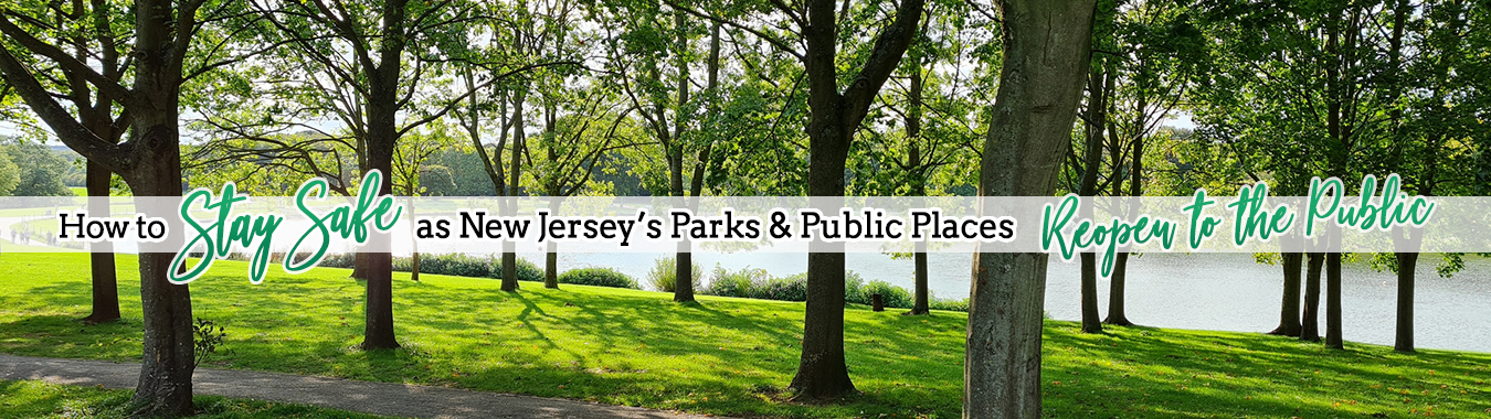 How to Stay Safe as New Jersey's Parks & Public Places Reopen to the Public
